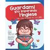 Daniel Williamson Guardami sto imparando l'inglese: Una storia per bambini dai 3 ai 6 anni: 15