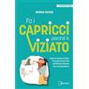 DUCALE Fa i capricci perché è viziato. Capire le emozioni dietro ai comportamenti dei bambini per educare con consapevolezza