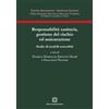 Edizioni Scientifiche Italiane Responsabilità sanitaria, gestione del rischio ed assicurazione. Studio di modelli sostenibili