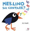 Pulce Merlino sai contare? Ediz. a colori