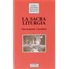 ELLEDICI La Sacra liturgia. Costituzione sulla sacra liturgia (Sacrosanctum Concilium)
