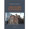 Linea Edizioni I miei 50 anni di San Babila. Racconto autobiografico. Ediz. illustrata
