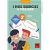 Erickson I miei esercizi di italiano. Scuola secondaria di 1º grado. Classe 3ª