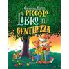 Piemme Il piccolo libro della gentilezza. Con Poster