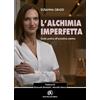 FLACCOVIO DARIO L'alchimia imperfetta. Guida pratica all'autostima estetica