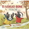 Pane e Sale Ti voglio bene perché. Ediz. a colori