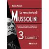 Nexus Edizioni La vera storia di Mussolini. Tramonto (Vol. 3)