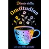 Anna Wolf Diario della Gratitudine: Esercizi quotidiani e riflessioni per coltivare la gratitudine, la felicità e il pensiero positivo