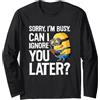 Minions Despicable Me Save Sorry I'm Busy Can I Ignore You Later Maglia a Manica