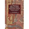 JACA BOOK La pratica della vera medicina cinese. Formazione, diagnosi, terapia, ricerca