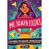 Special Art Me, Senza Filtri: Un diario per ragazze preadolescenti sulla scoperta di sé, la fiducia in sé stesse e la forza interiore