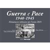 Meravigli Almanacco Milanese per l'anno 2025. Guerra e pace 1940-1945