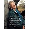 Elliot Wislawa Szymborska. Segni particolari. Una biografia intima