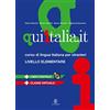 MONDADORI EDUCATION QUI ITALIA.IT. Corso di lingua italiana per stranieri. Livello elementare. Con DVD