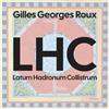 Studio Lab 138 Gilles George Roux: LHC. Large Hadron Collider