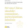 Libreria Editrice Vaticana Per una Chiesa sinodale: comunione, partecipazione, missione. Documento finale