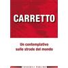 Paoline Editoriale Libri Un contemplativo sulle strade del mondo
