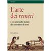 Cierre edizioni L'arte dei remèri. I 700 anni dello statuto dei costruttori di remi. Con DVD