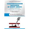 Flaccovio Dario Caratterizzazione meccanica di giunti adesivi. Costruzione di componenti edilizi più semplici, leggeri e con alte prestazioni. Edizione bilingue italiano-inglese