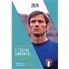 Zolfo Il terzino cannoniere. Le gesta di Giacinto Facchetti nell'Italia che cambia