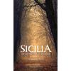 Flaccovio Dario Sicilia dei misteri e delle leggende. Mappa fantastica di fatti avvolti dal silenzio e dall'ombra