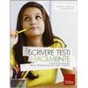 Erickson Scrivere testi facilmente. Tutor multimediale per la produzione del testo scritto. Con CD-ROM