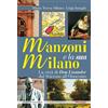 Meravigli Manzoni e la sua Milano. La città di Don Lisander dal Seicento all'Ottocento