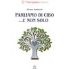 Therapeia Edizioni Parliamo di cibo: …e non solo