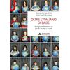 Mondadori Università Oltre l'italiano di base. Insegnare l'italiano L2 per lo studio a scuola