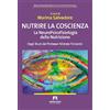 Armando Editore Nutrire la coscienza. La neuropsicofisiologia della nutrizione