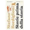 Einaudi Ragazzi Storie prima della storia. Pocket. Ediz. illustrata