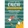 Bubbles Books Il Grande Libro del Calcio per bambini e bambine: barzellette e fatti curiosi da leggere in famiglia: Un libro divertente per bambini e bambine dai 6 ... scoprire qualcosa di nuovo sul calcio.