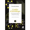 Edizioni Dedalo Il codice di Schrödinger. Come la meccanica quantistica ha rivoluzionato la fisica, la filosofia e la tecnologia