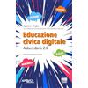 Maggioli Editore Educazione civica digitale. Abbecedario 2.0