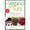 LIBRO IL VEGANO PER TUTTI - ALIMENTARSI CON GUSTO - LUCIA GIOVANNINI