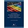 Edizioni Nuova Cultura La formazione del sistema moda italiano. Industria, istituzioni, innovazioni e family business