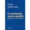 Meltemi Il continente senza qualità. Segnalibri nel romanzo d'Europa