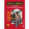 Mauro Pagliai Editore Sfida all'umanità. 10 racconti sull'intelligenza artificiale
