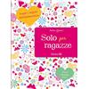 EL Solo per ragazze. Scopri i segreti dell'adolescenza