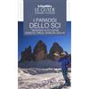 Gedi (Gruppo Editoriale) I paradisi dello sci. Trentino-Alto Adige, Veneto, Friuli Venezia Giulia: Vol. 2