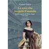 Colonnese La voce che incantò il mondo. Storia segreta di Elena Angri (1821-1886)