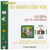 Io sono con voi. Guida per il catechista