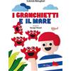 Gallucci La Spiga I granchietti e il mare. Ediz. ad alta leggibilità
