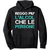 LUMOMIX Reggo Più Alcol Che Le Persone Frasi Divertenti Alcol Uomo Felpa con Cappuccio