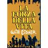RIZZOLI NARRATIVA La forza della vita