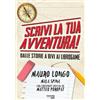 Nevola Lab SCRIVI LA TUA AVVENTURA! - Dalle storie a bivi ai librogame