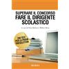 Mursia Superare il concorso. Fare il Dirigente scolastico