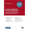 Maggioli Editore La ricerca telematica dei beni da pignorare. Aggiornata a Riforma Cartabia e correttivo e al nuovo pignoramento presso terzi
