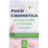 Area51 Publishing Psicocibernetica. La sensazione di vittoria: 2 tecniche guidate