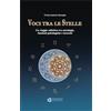 Phedros Edizioni Voci tra le Stelle: Un viaggio collettivo tra astrologia, funzioni psicologiche e tarocchi